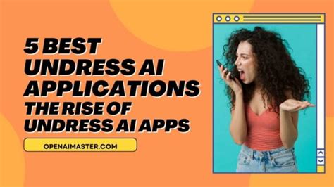 ai nude converter|AI Image Apps That ‘Undress’ Women Are on the Rise